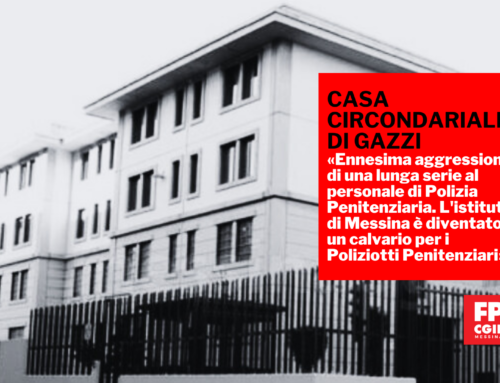 Casa circondariale di Gazzi, FP CGIL: «Ennesima aggressione  di una lunga serie al personale di Polizia Penitenziaria. L’istituto di Messina è diventato un calvario per i Poliziotti Penitenziari»