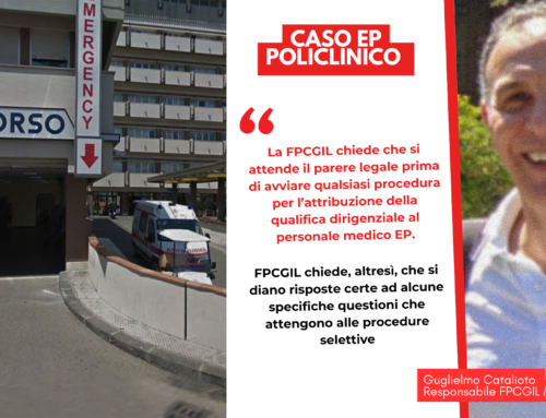 Policlinico di Messina: la FP CGIL ritiene opportuno attendere il parere legale richiesto dall’Amministrazione prima di avviare qualsiasi procedura valutativa per l’attribuzione della dirigenza medica al personale EP